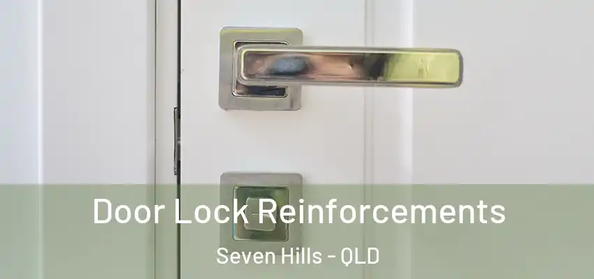  Door Lock Reinforcements Seven Hills - QLD