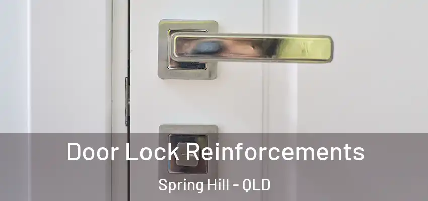 Door Lock Reinforcements Spring Hill - QLD