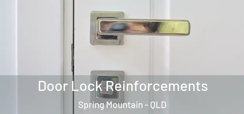Door Lock Reinforcements Spring Mountain - QLD