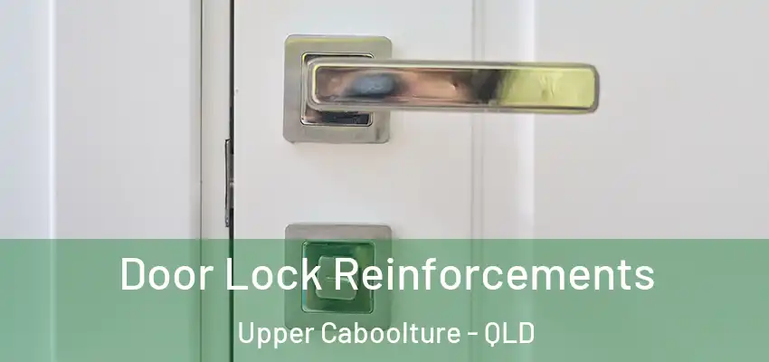 Door Lock Reinforcements Upper Caboolture - QLD