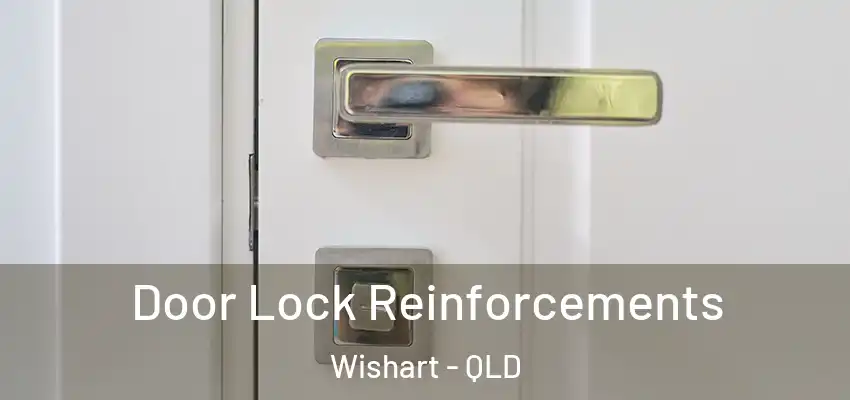 Door Lock Reinforcements Wishart - QLD