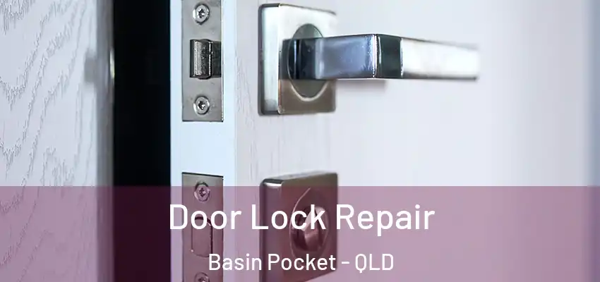  Door Lock Repair Basin Pocket - QLD