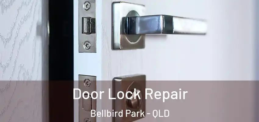  Door Lock Repair Bellbird Park - QLD