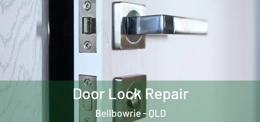 Door Lock Repair Bellbowrie - QLD