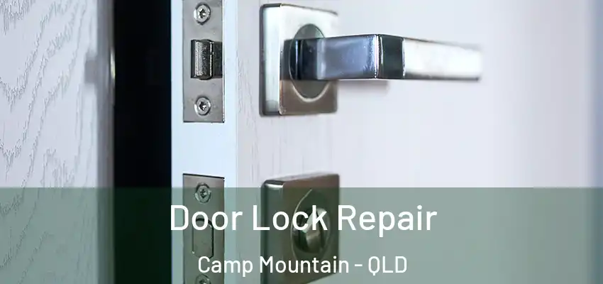 Door Lock Repair Camp Mountain - QLD