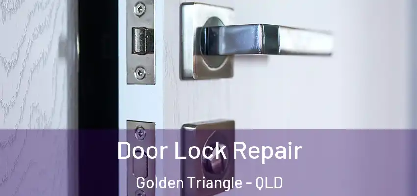  Door Lock Repair Golden Triangle - QLD