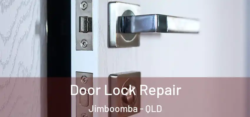  Door Lock Repair Jimboomba - QLD