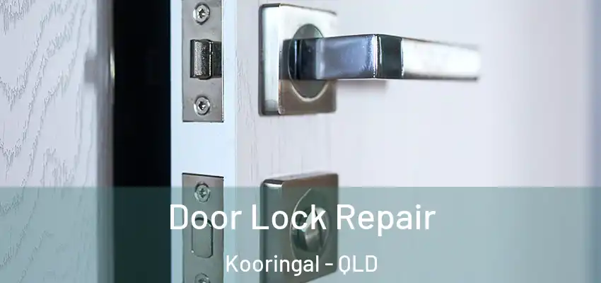 Door Lock Repair Kooringal - QLD