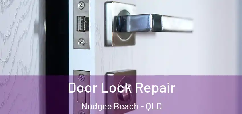  Door Lock Repair Nudgee Beach - QLD