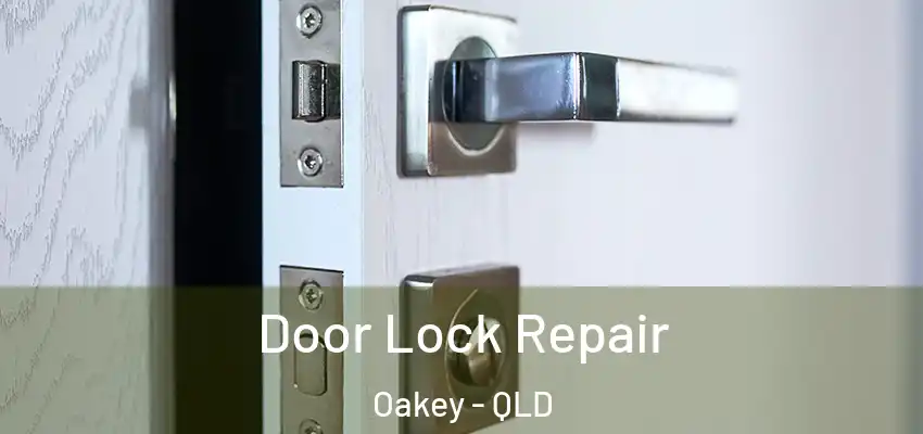  Door Lock Repair Oakey - QLD