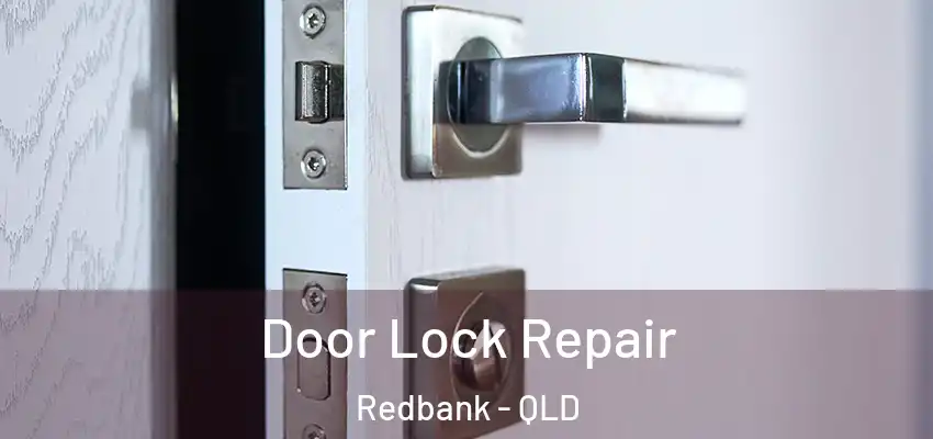  Door Lock Repair Redbank - QLD