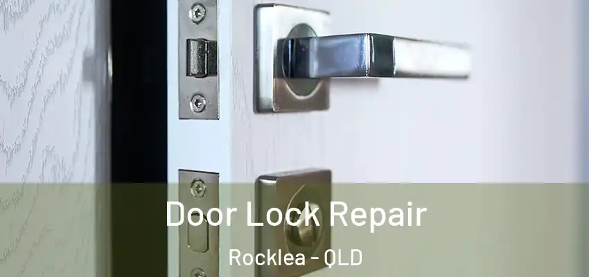  Door Lock Repair Rocklea - QLD