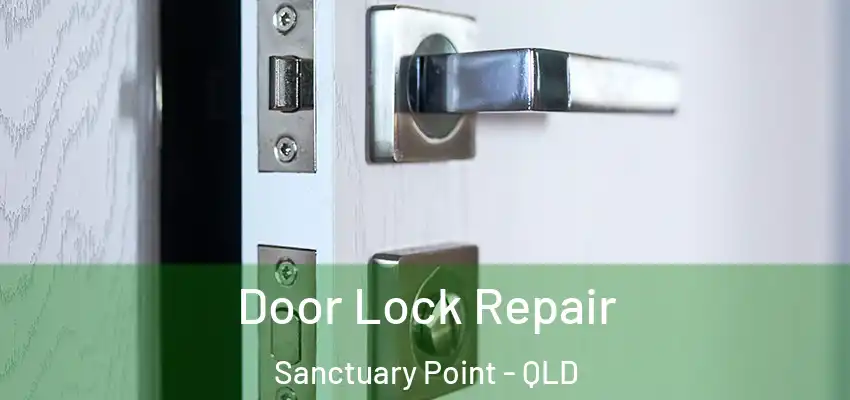 Door Lock Repair Sanctuary Point - QLD