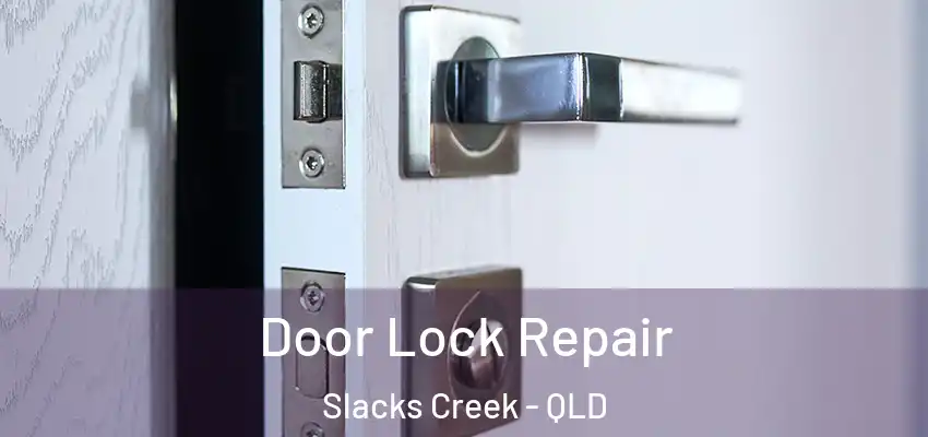  Door Lock Repair Slacks Creek - QLD