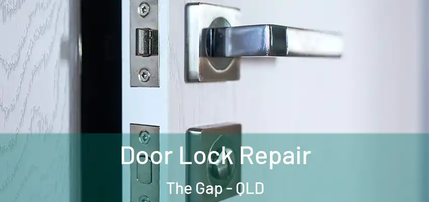  Door Lock Repair The Gap - QLD