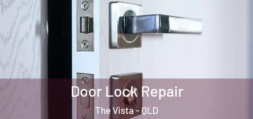  Door Lock Repair The Vista - QLD