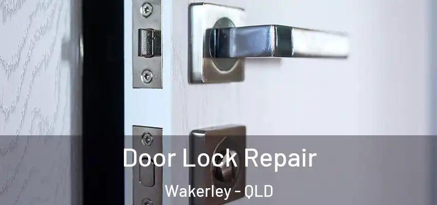  Door Lock Repair Wakerley - QLD