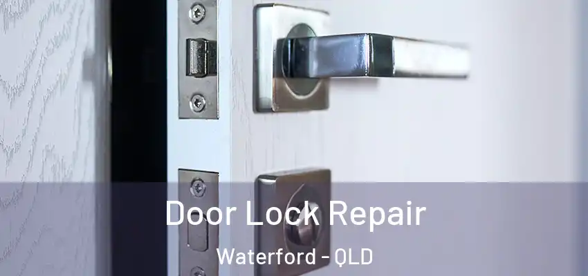  Door Lock Repair Waterford - QLD