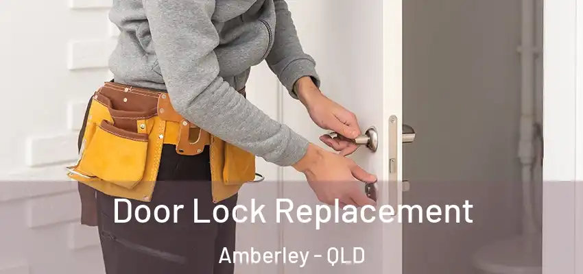  Door Lock Replacement Amberley - QLD