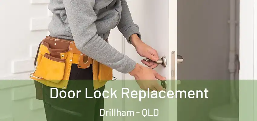  Door Lock Replacement Drillham - QLD