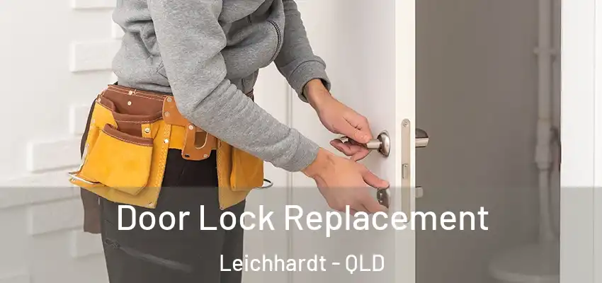  Door Lock Replacement Leichhardt - QLD