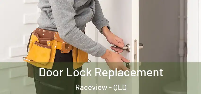 Door Lock Replacement Raceview - QLD