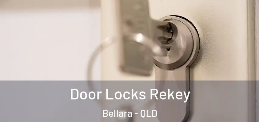  Door Locks Rekey Bellara - QLD