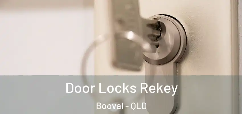 Door Locks Rekey Booval - QLD