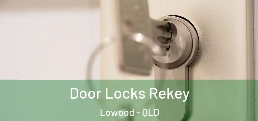  Door Locks Rekey Lowood - QLD