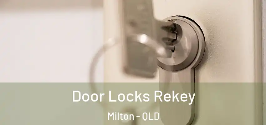  Door Locks Rekey Milton - QLD