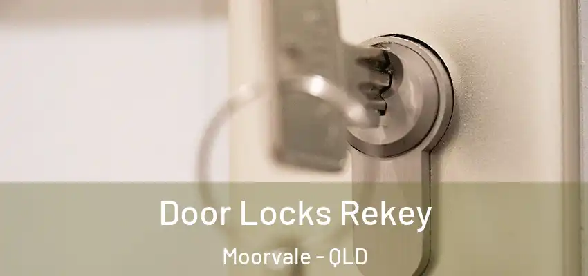  Door Locks Rekey Moorvale - QLD