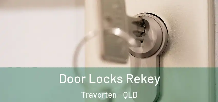  Door Locks Rekey Travorten - QLD