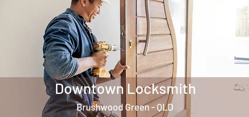  Downtown Locksmith Brushwood Green - QLD