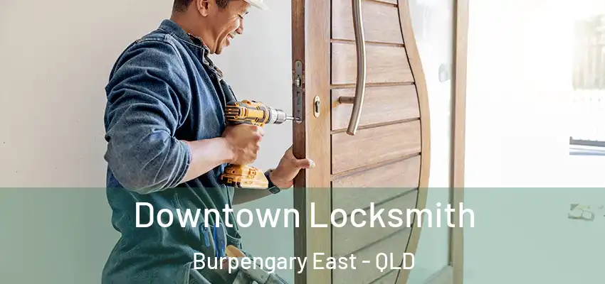  Downtown Locksmith Burpengary East - QLD