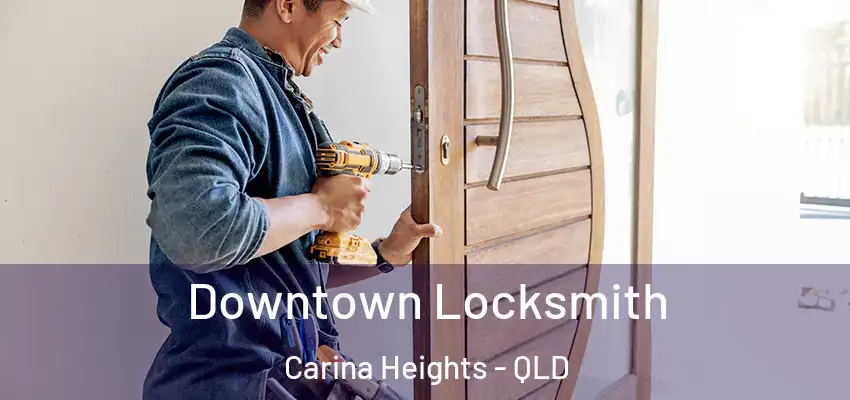 Downtown Locksmith Carina Heights - QLD