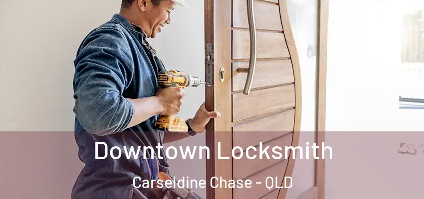  Downtown Locksmith Carseldine Chase - QLD
