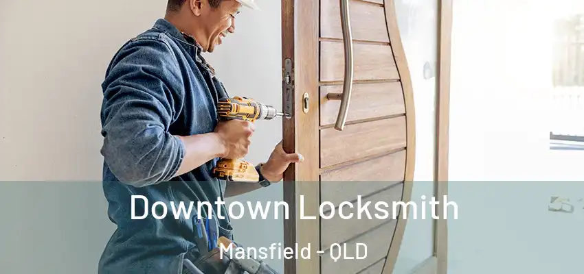 Downtown Locksmith Mansfield - QLD