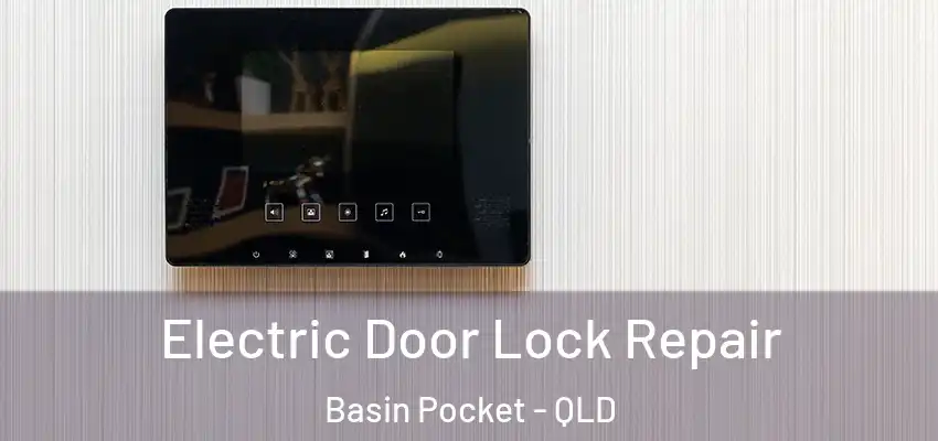  Electric Door Lock Repair Basin Pocket - QLD