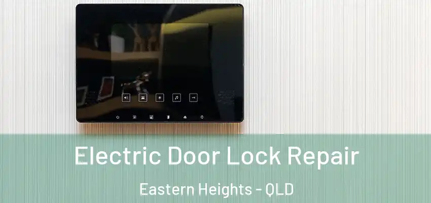 Electric Door Lock Repair Eastern Heights - QLD
