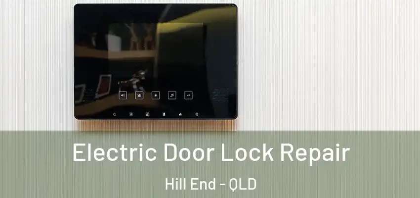  Electric Door Lock Repair Hill End - QLD