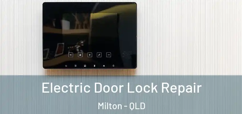 Electric Door Lock Repair Milton - QLD