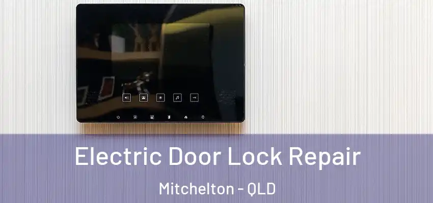  Electric Door Lock Repair Mitchelton - QLD