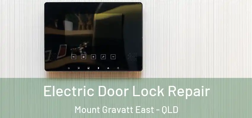  Electric Door Lock Repair Mount Gravatt East - QLD