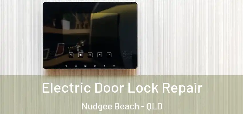  Electric Door Lock Repair Nudgee Beach - QLD