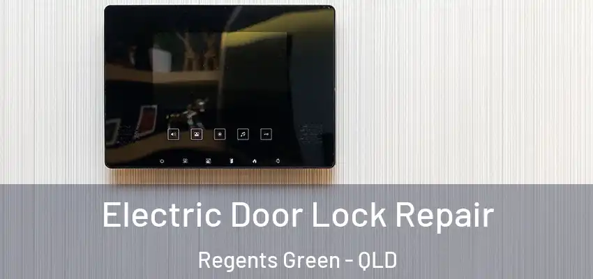 Electric Door Lock Repair Regents Green - QLD