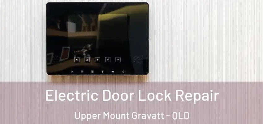 Electric Door Lock Repair Upper Mount Gravatt - QLD