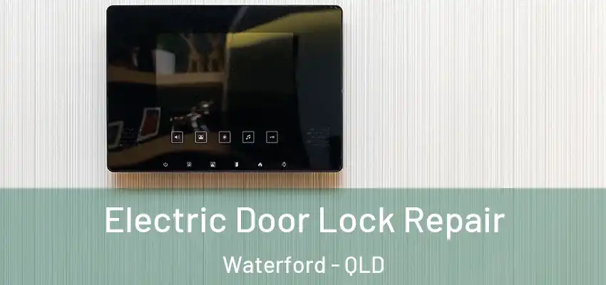 Electric Door Lock Repair Waterford - QLD