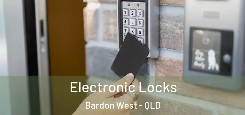  Electronic Locks Bardon West - QLD