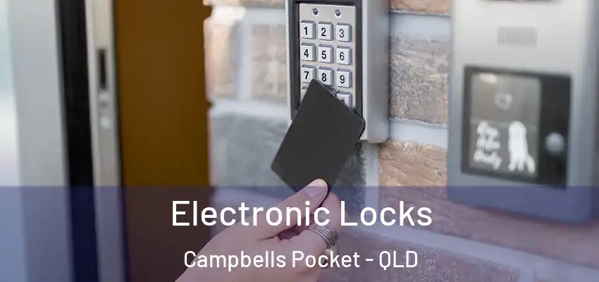  Electronic Locks Campbells Pocket - QLD