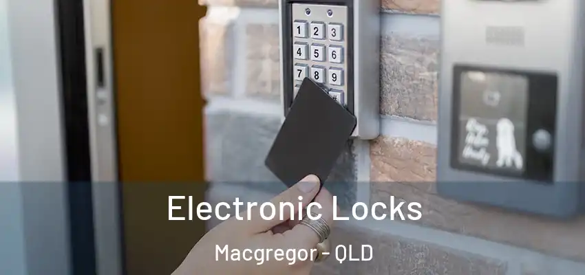  Electronic Locks Macgregor - QLD